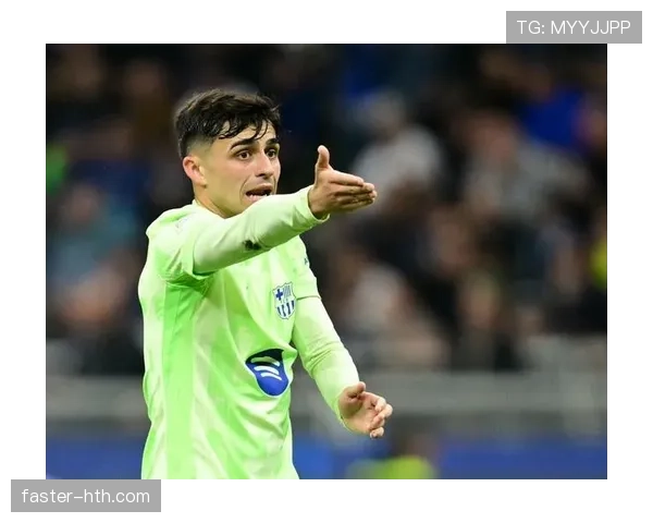 佩德里与法布雷加斯：早熟中场的战术角色与成长轨迹对比分析